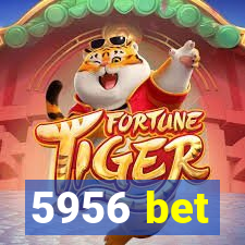 5956 bet