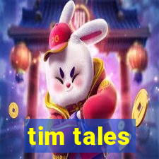 tim tales