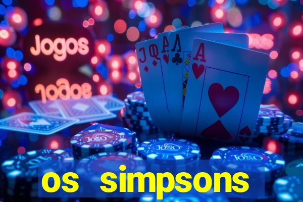 os simpsons completo dublado