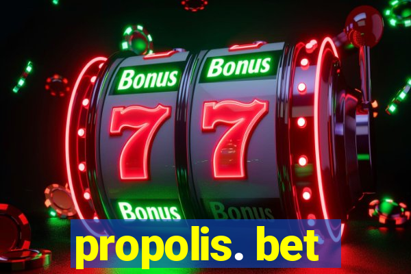 propolis. bet