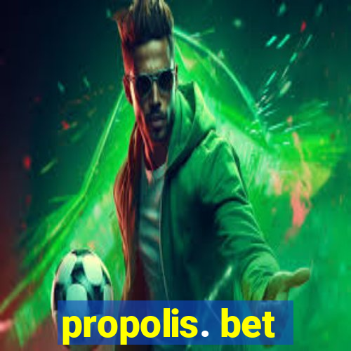 propolis. bet
