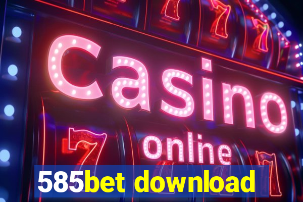 585bet download
