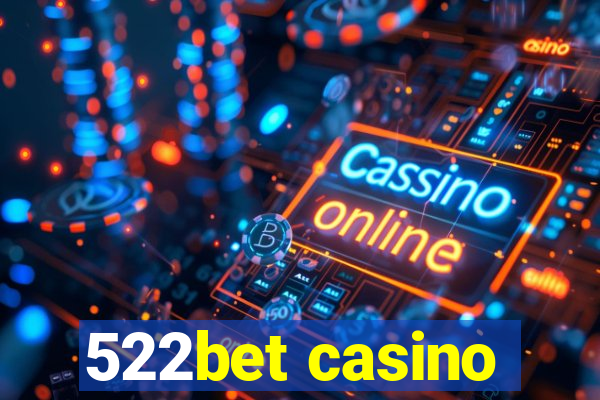 522bet casino