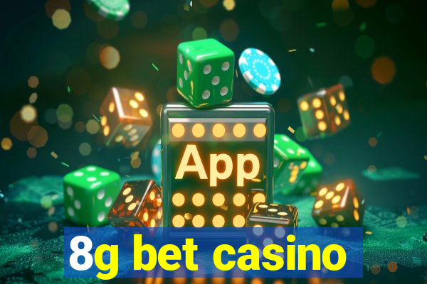 8g bet casino