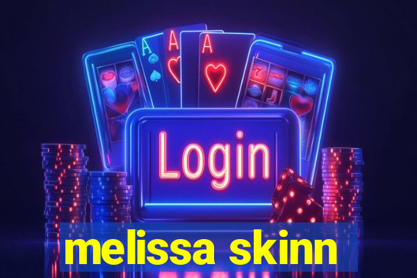 melissa skinn