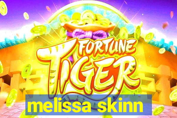 melissa skinn