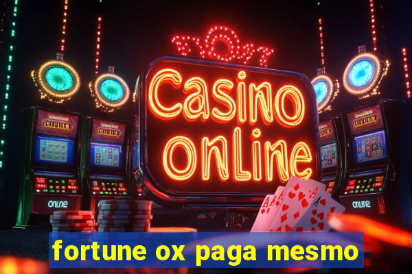 fortune ox paga mesmo
