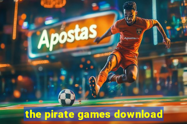 the pirate games download