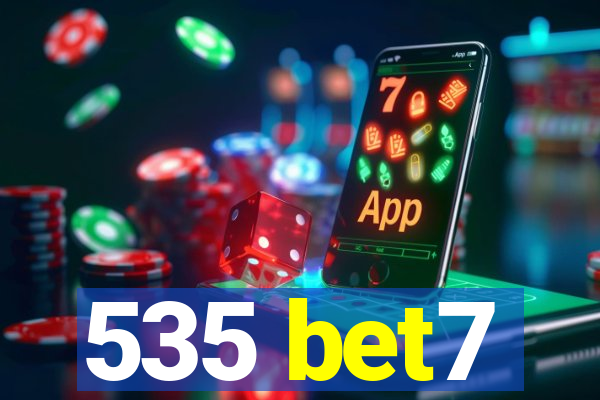 535 bet7