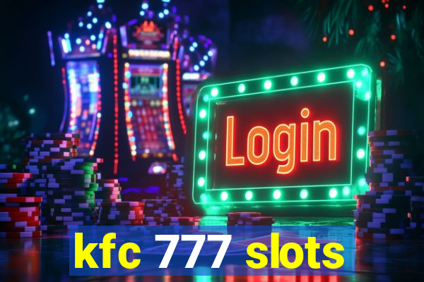 kfc 777 slots