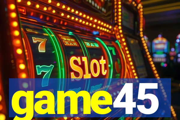 game45