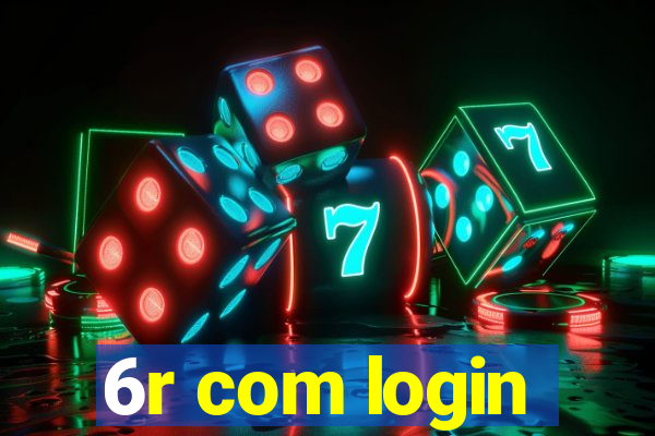 6r com login