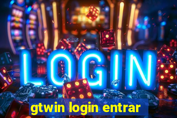 gtwin login entrar
