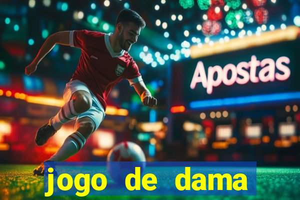 jogo de dama valendo dinheiro
