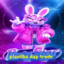 planilha day trade
