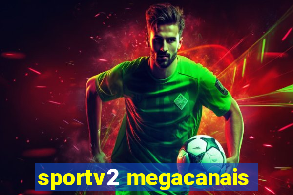 sportv2 megacanais