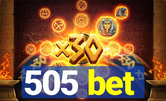 505 bet