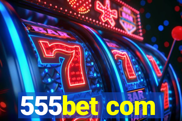 555bet com