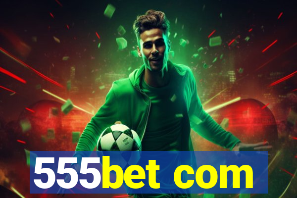 555bet com