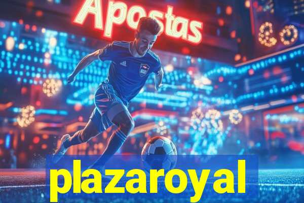 plazaroyal