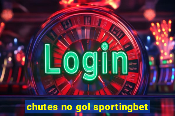 chutes no gol sportingbet