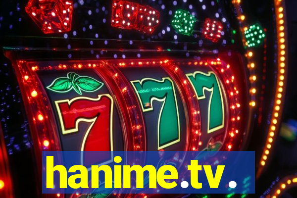 hanime.tv.