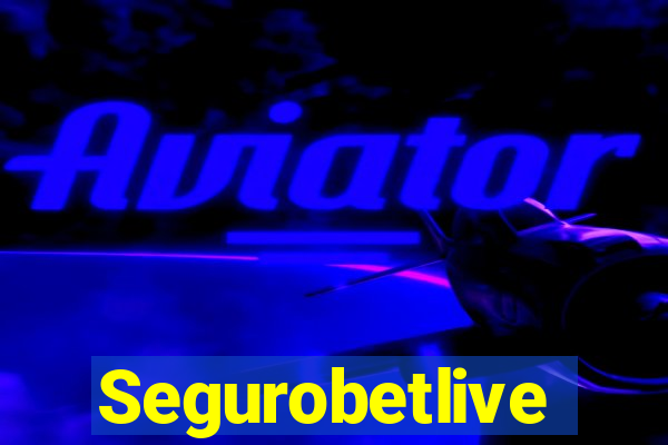 Segurobetlive