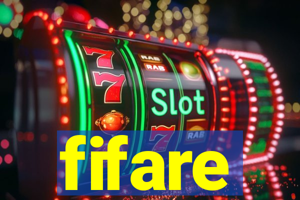 fifare