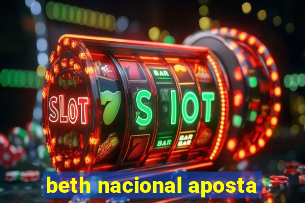 beth nacional aposta
