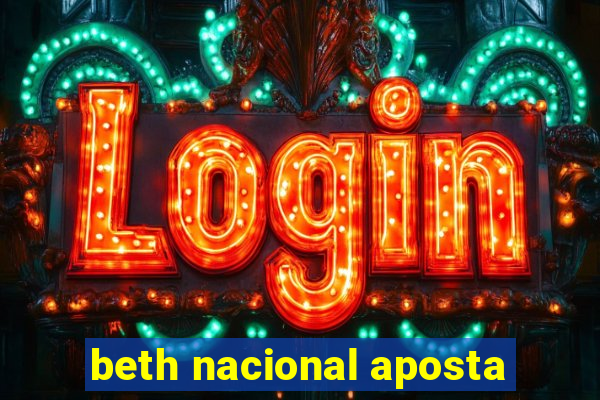 beth nacional aposta