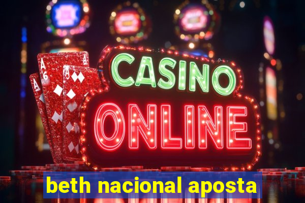 beth nacional aposta