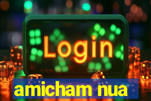 amicham nua