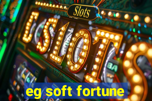 eg soft fortune