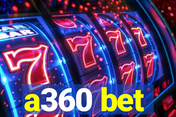 a360 bet