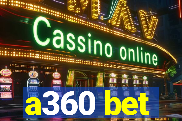 a360 bet