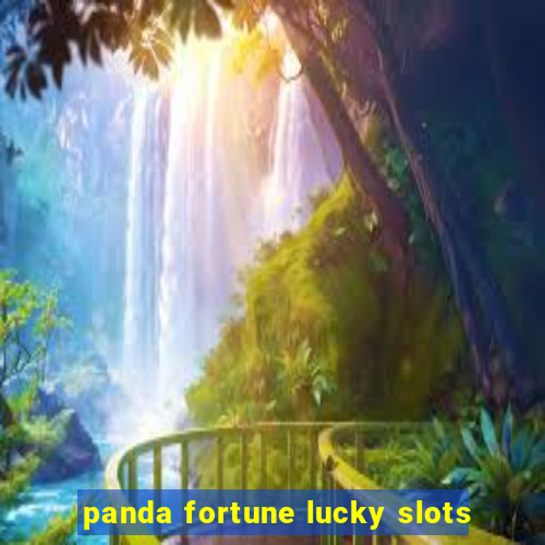 panda fortune lucky slots