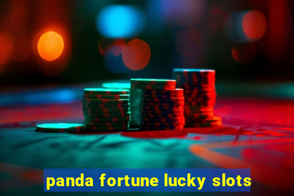 panda fortune lucky slots