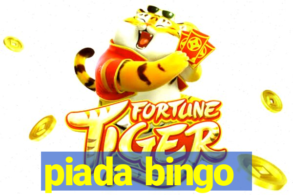piada bingo
