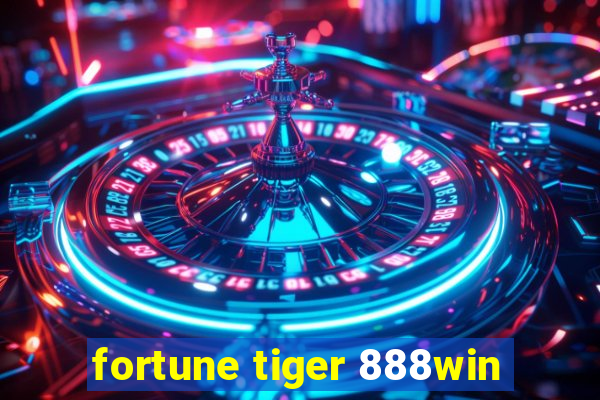 fortune tiger 888win