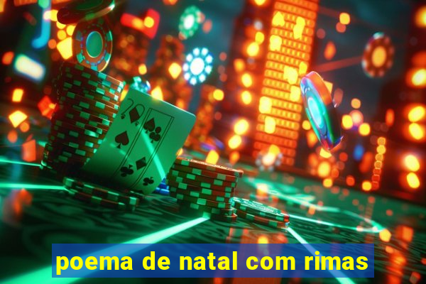 poema de natal com rimas