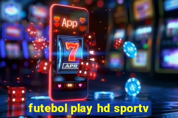 futebol play hd sportv