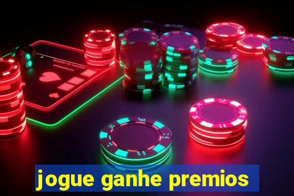 jogue ganhe premios