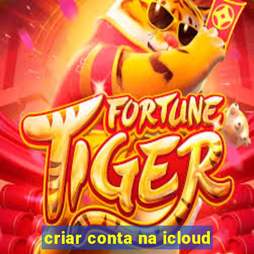 criar conta na icloud