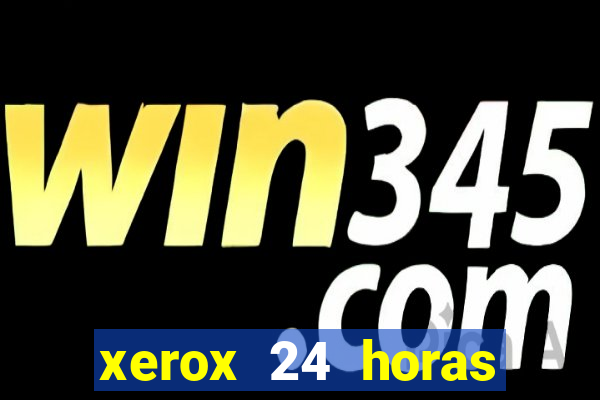 xerox 24 horas porto alegre