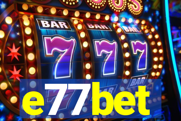 e77bet