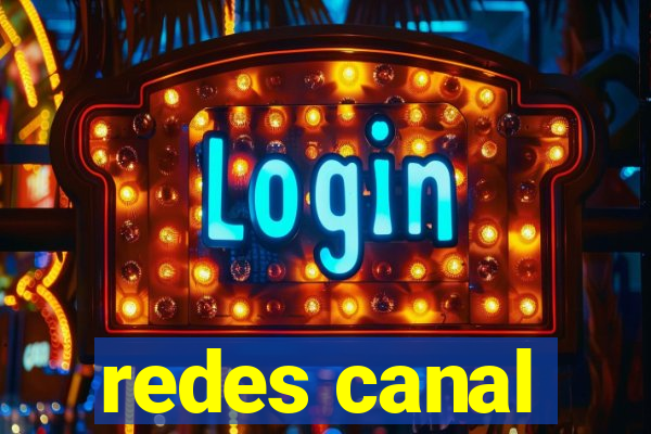 redes canal