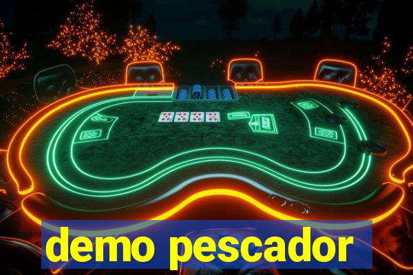 demo pescador