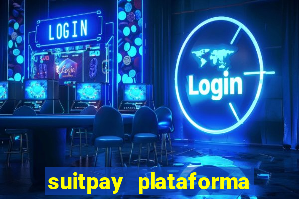 suitpay plataforma de jogos
