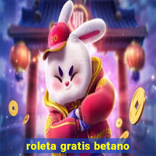 roleta gratis betano