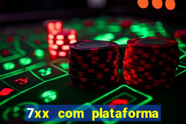 7xx com plataforma de jogos